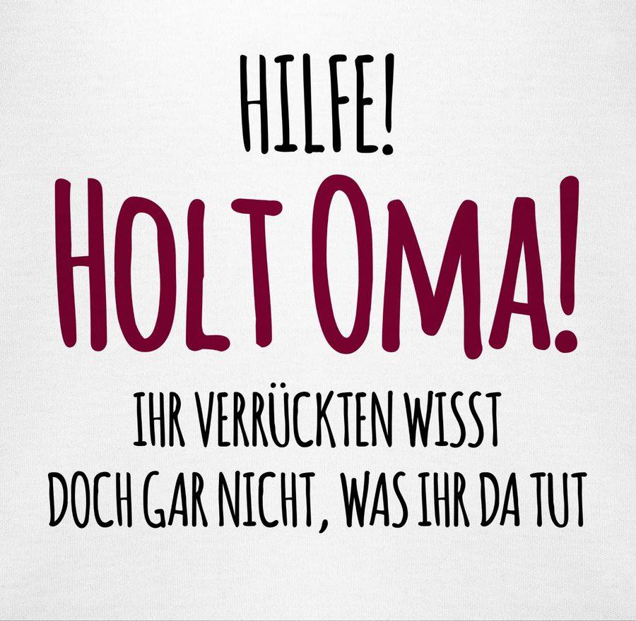 Shirtracer Hilfe Holt Oma - Geschenk Geburt Omi Shirts & Mehr Shirtracer Letzter Tag