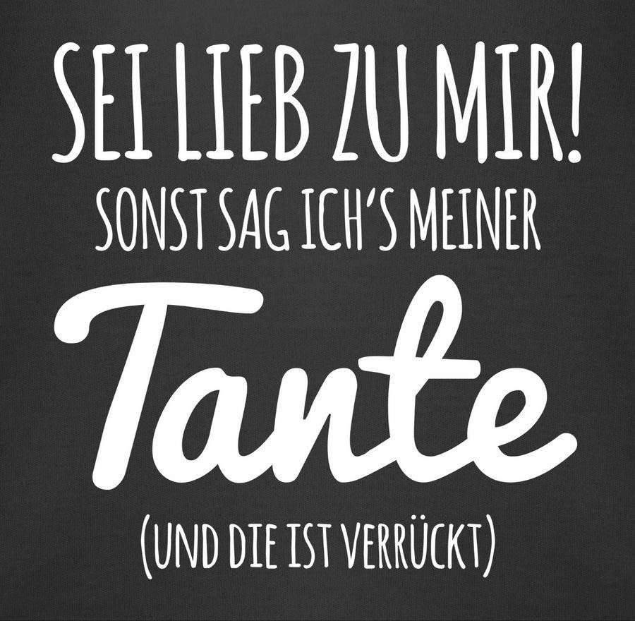 Shirtracer Sei lieb zu mir sonst sag ichs meiner Tante Shirts & Mehr Shirtracer 50% Rabatt mit kostenlosem Versand