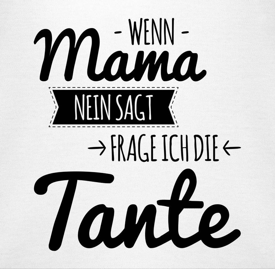 Shirtracer Wenn Mama nein sagt frag ich die Tante Shirts & Mehr Shirtracer Flash Sale