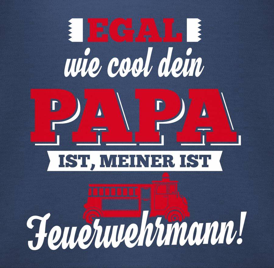 Shirtracer Egal wie Cool dein Papa meiner ist Feuerwehrmann Shirts & Mehr Shirtracer Vatertagsangebot