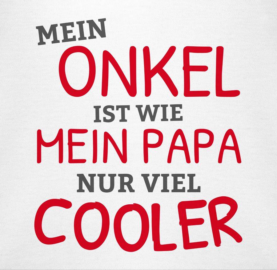 Shirtracer Mein Onkel ist wie mein Papa nur cooler Shirts & Mehr Shirtracer Saisonale Angebote