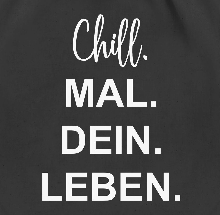 Shirtracer Chill. Mal. Dein. Leben.: T-Shirt Rucksack Shirtracer 50% Rabatt mit kostenlosem Versand