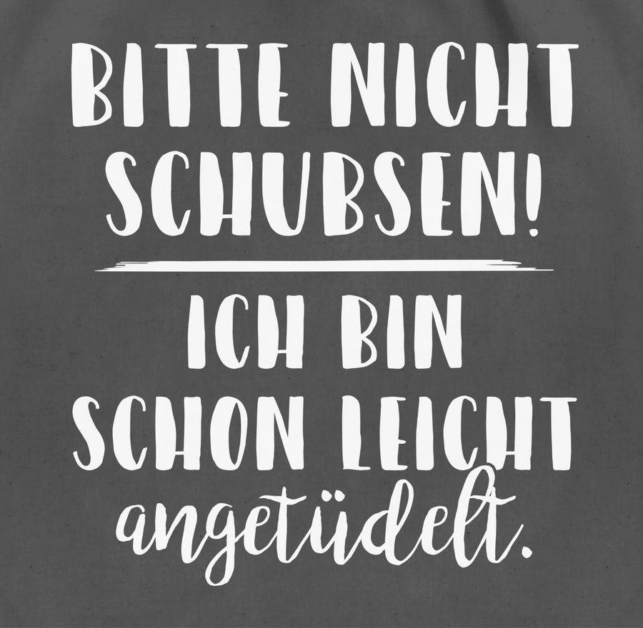 Shirtracer Bitte Nicht Schubsen Ich Bin Schon Leicht angetüdelt Shirts & Mehr Shirtracer Kostenloser Versand