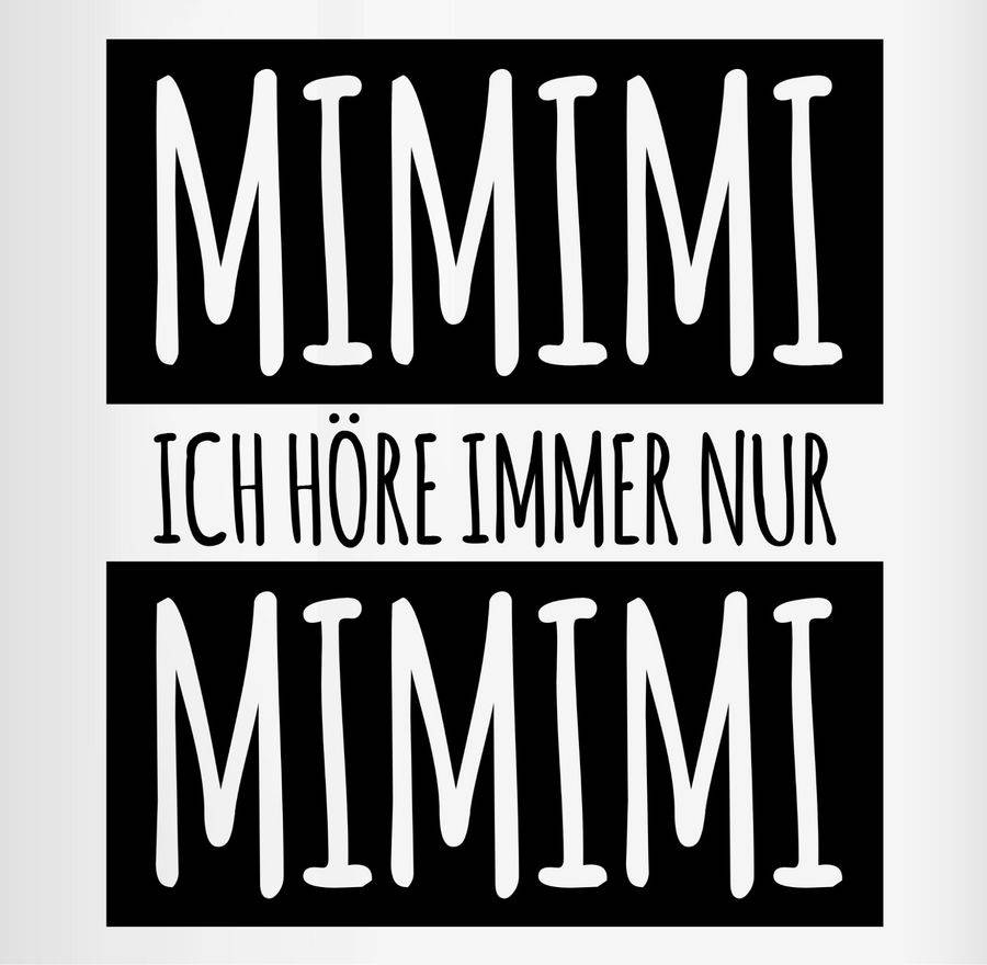 Shirtracer Ich höre immer nur Mimimi Shirts & Mehr Shirtracer Zeitlich begrenztes Angebot