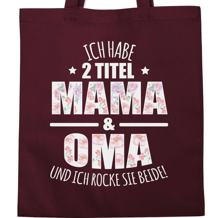 Shirtracer Ich habe 2 Titel Mama & Oma und ich rocke sie beide! - Blumen Shirts & Mehr Shirtracer Tägliche Deals