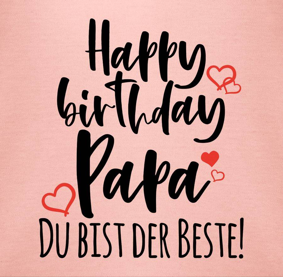 Shirtracer Happy Birthday Papa Shirts & Mehr Shirtracer Verkauf