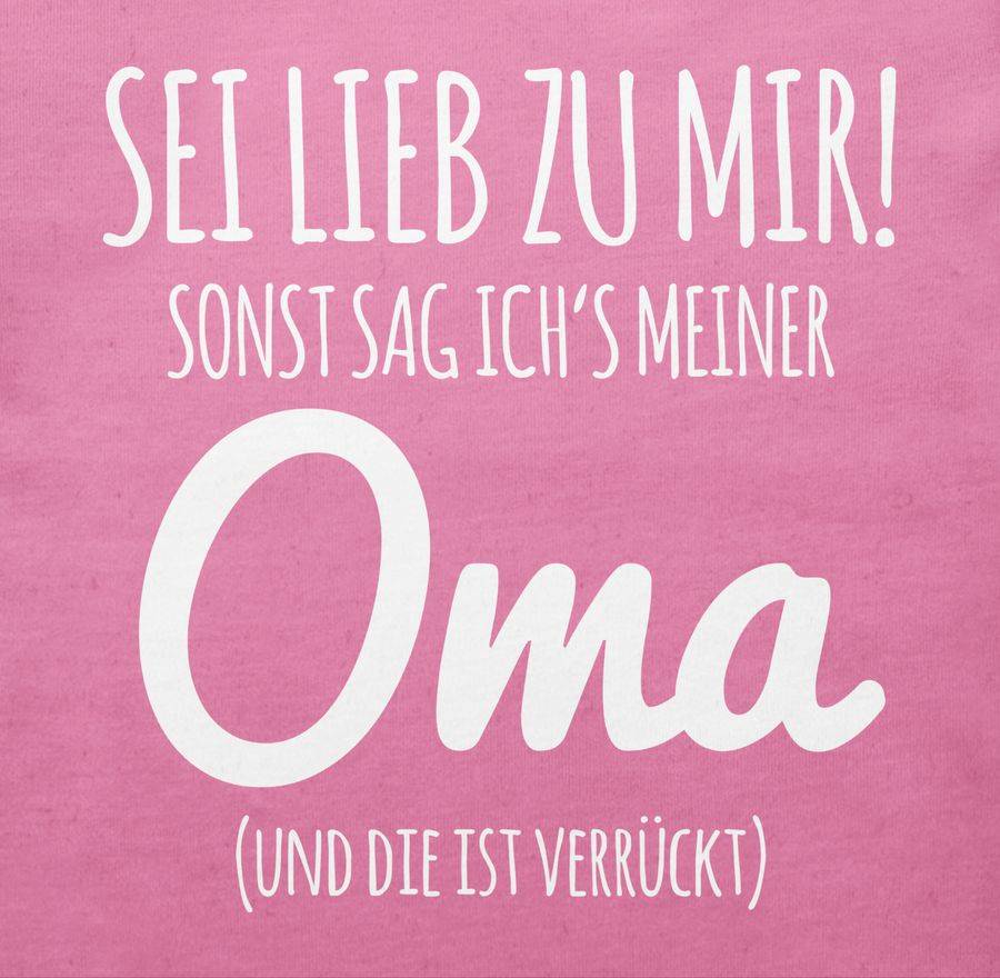 Shirtracer Sei lieb zu mir sonst sag ichs Oma: T-Shirt Gym Bag Shirtracer Fabrik Onlineshop