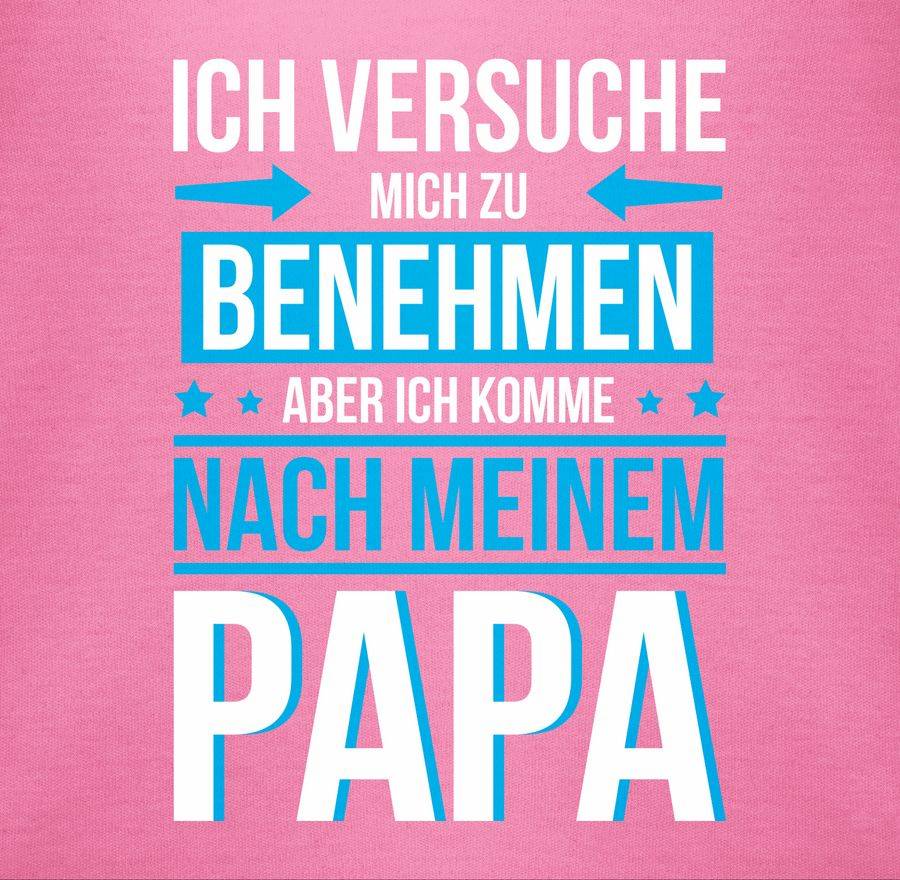 Shirtracer Ich versuche mich zu benehmen aber ich komme nach meinem Papa blau: Tshirt Rucks Shirtracer Große Rabatte