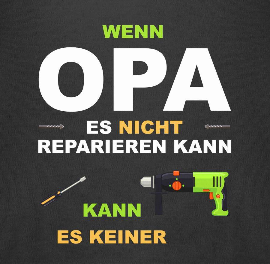 Shirtracer Wenn Opa es nicht reparieren kann kann es keiner: Tshirt Rucksack Shirtracer Riesige Ersparnisse