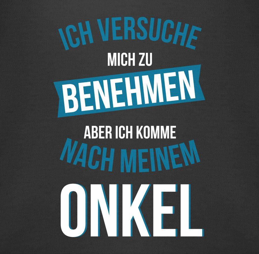 Shirtracer Ich versuche mich zu benehmen aber ich komme nach meinem Onkel: T-Shirt Turnbeut Shirtracer Zeitbegrenzte Promotion