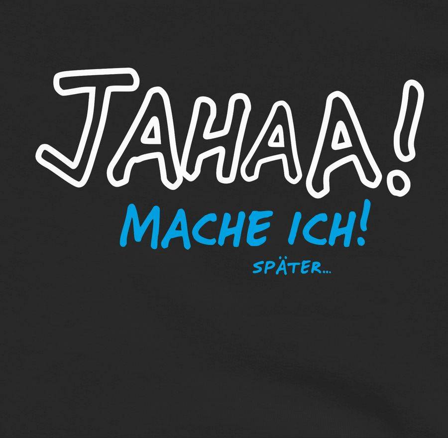 Shirtracer Mache ich später Shirts & Mehr Shirtracer Auslauf