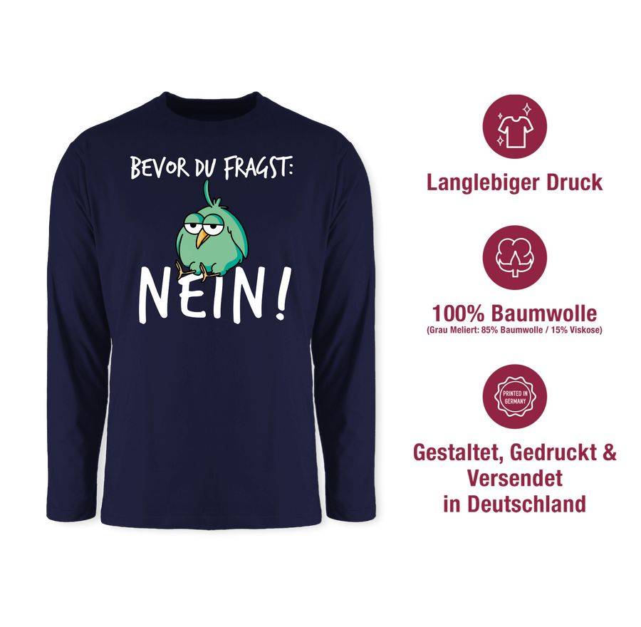 Shirtracer Bevor du fragst: Nein! - Vogel - Weiß Shirts & Mehr Shirtracer Angebote