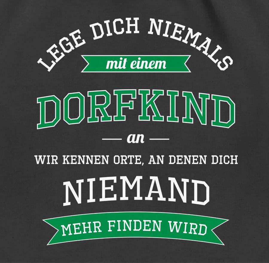 Shirtracer Lege dich niemals mit einem Dorfkind an: T-Shirt Turnbeutel Shirtracer Meist gekauft