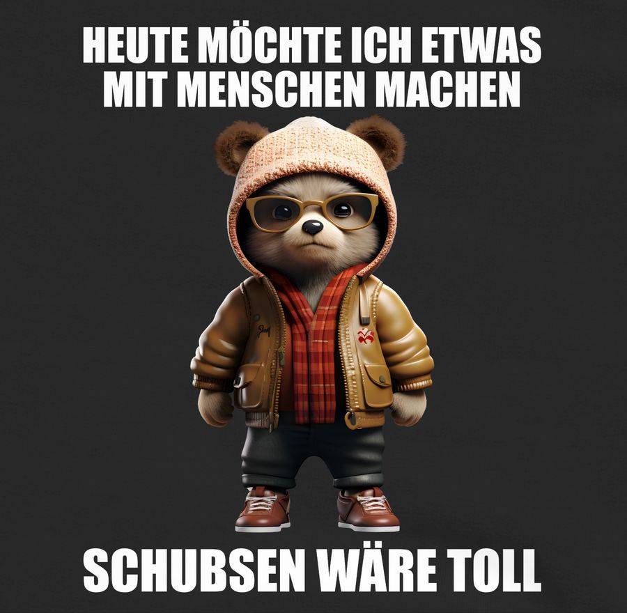 Shirtracer Schubsen wäre toll Heute möchte ich etwas mit Menschen machen - Sprüche Sprüchen Shirtracer Rabatt
