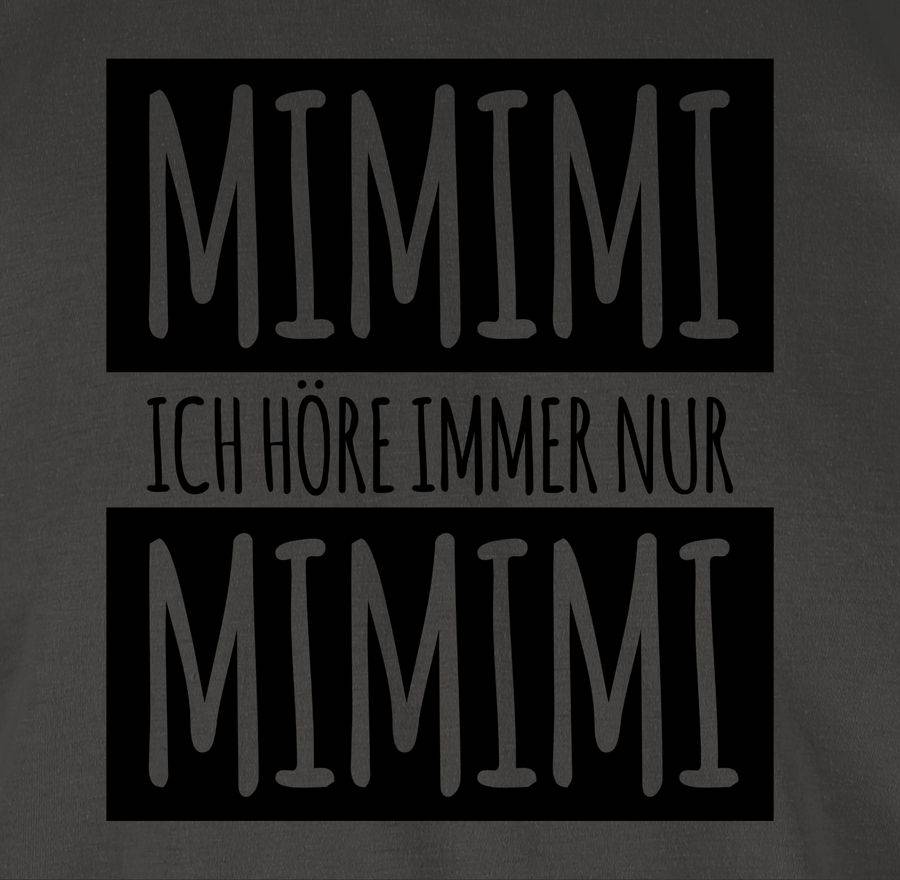 Shirtracer Ich höre immer nur Mimimi Shirts & Mehr Shirtracer Tiefpreis