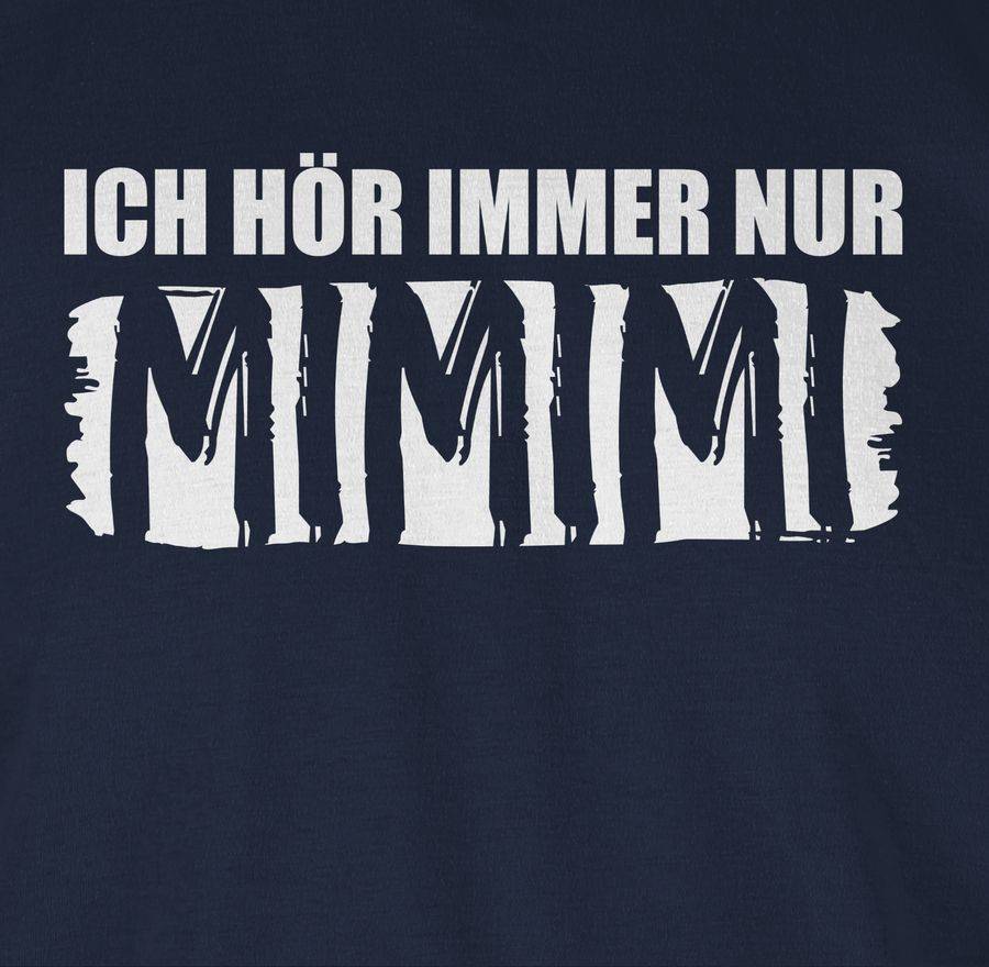 Shirtracer Ich höre immer nur MIMIMI - weiß Shirts & Mehr Shirtracer zollfrei