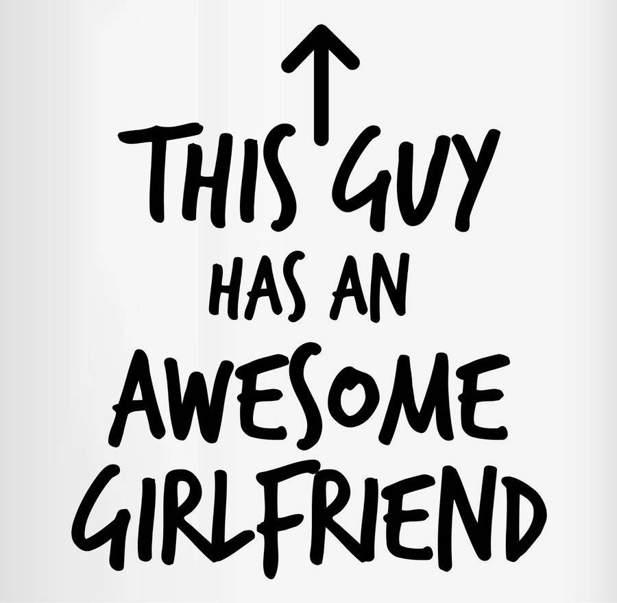 Shirtracer This Guy has an awesome Girlfriend Shirts & Mehr Shirtracer Neueste Stile