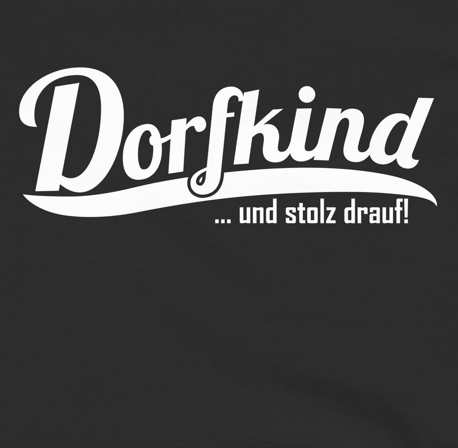 Shirtracer Dorfkind und stolz drauf Weiss Shirts & Mehr Shirtracer Outlet