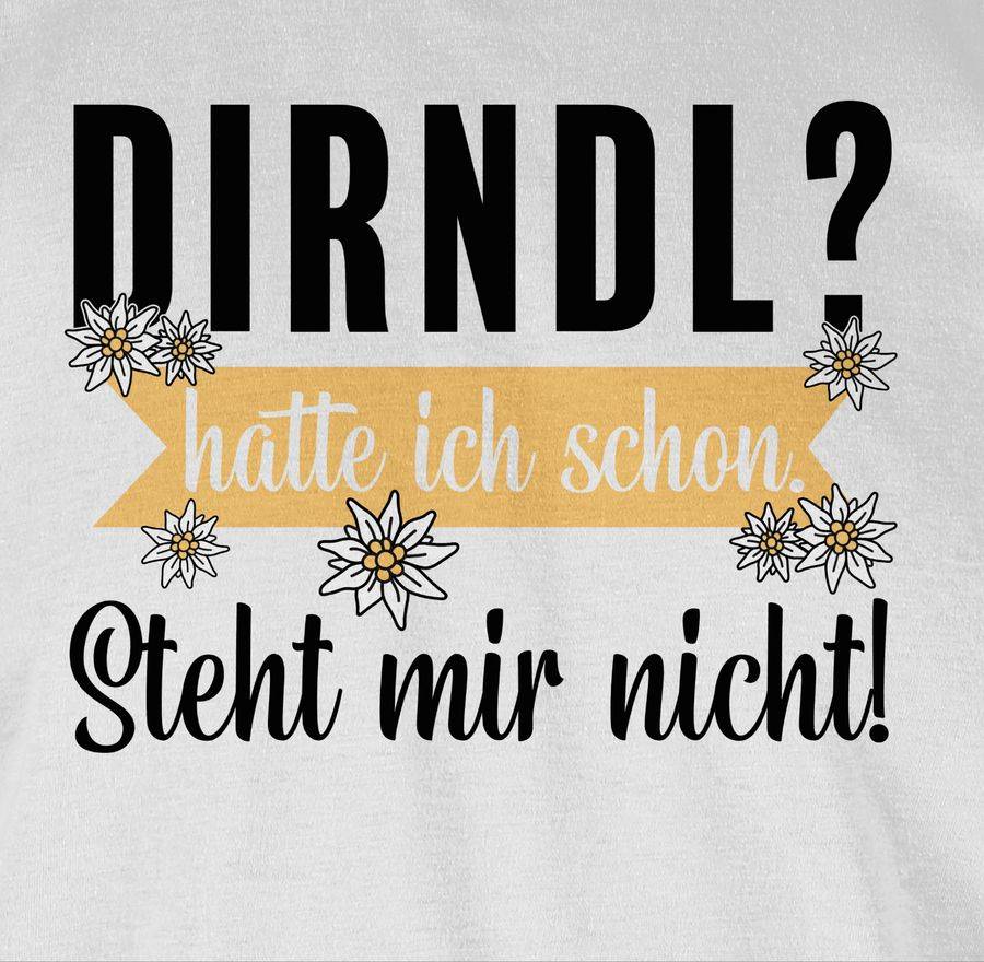 Shirtracer Dirndl - hatte ich schon steht mir nicht - schwarz: Tshirt Gym Bag Shirtracer Super Sparpreis