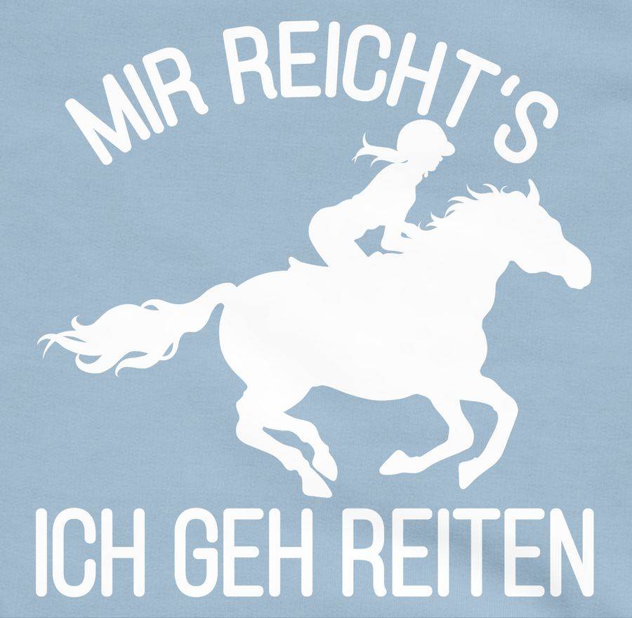 Shirtracer Mir reicht's ich geh reiten mit Pferd und Reiterin - weiß: T-Shirt Turnbeutel Shirtracer Begrenzte Freigabe