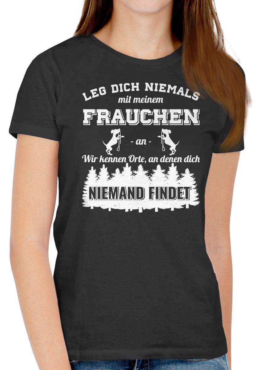 Shirtracer Leg dich niemals mit meinem Frauchen an Shirts & Mehr Shirtracer Preisnachlass