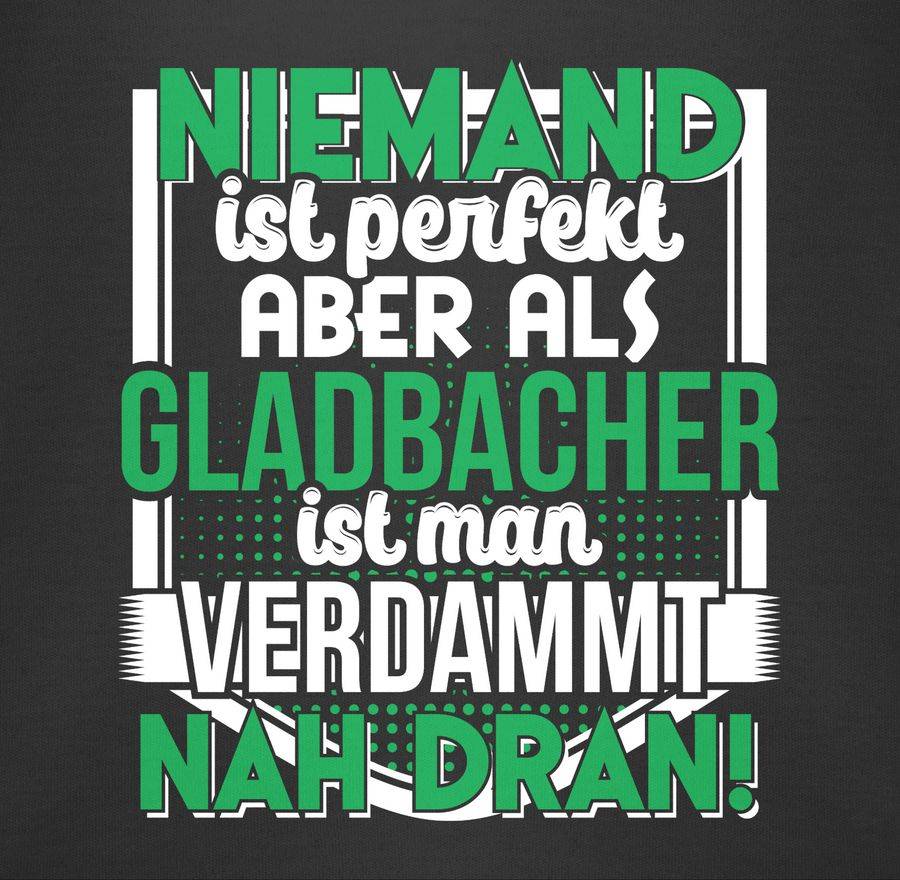 Shirtracer Niemand ist perfekt Gladbacher Shirts & Mehr Shirtracer Fabrik Onlineshop