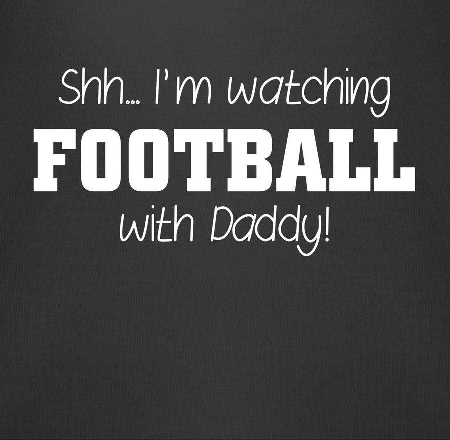 Shirtracer Shh I'm watching football with Daddy! - weiß: Tshirt Gym Bag Shirtracer Exklusive Angebote