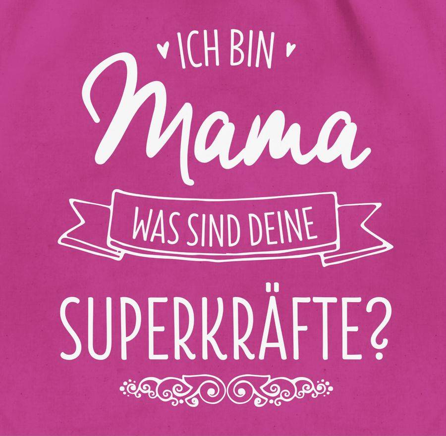 Shirtracer Ich bin Mama - was sind deine Superkräfte: T-Shirt Turnbeutel Shirtracer Tiefpreis