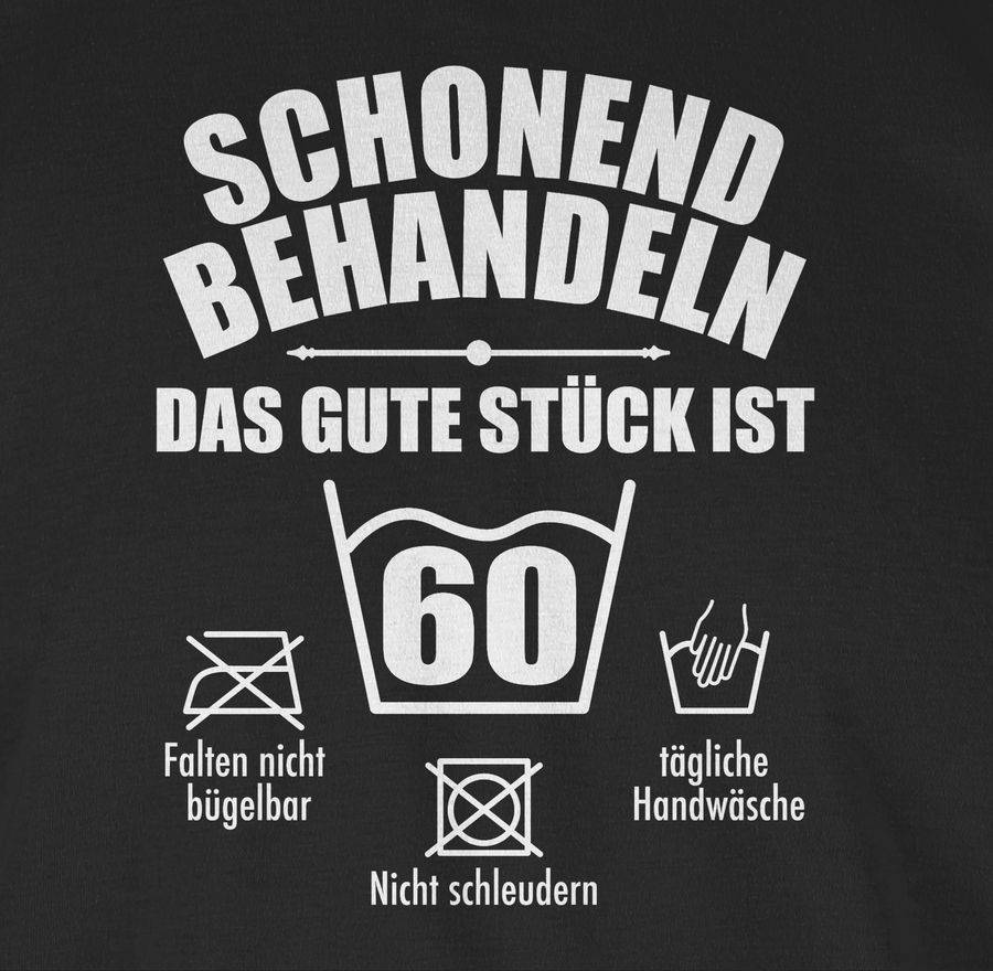 Shirtracer Schonend behandeln das gute Stück ist sechzig - weiß Shirts & Mehr Shirtracer Super Rabatt