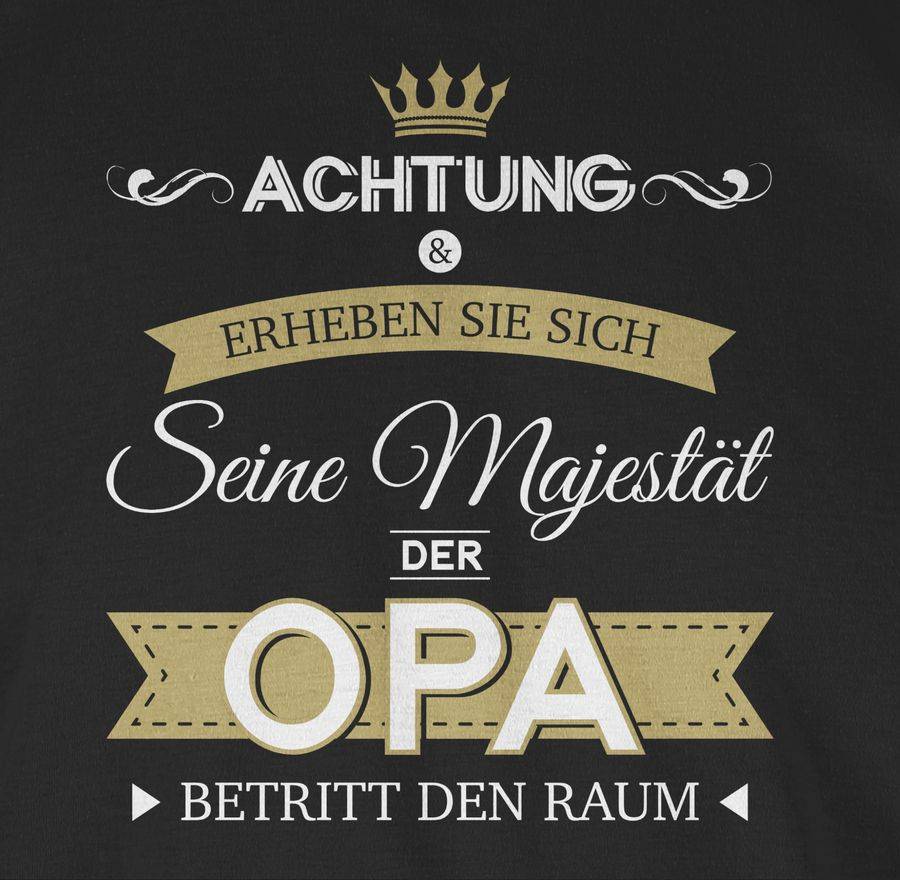 Shirtracer Seine Majestät der Opa Shirts & Mehr Shirtracer Begrenztes Angebot